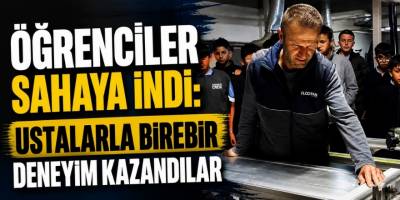 Öğrenciler Sahaya İndi: Ustalarla Birebir Deneyim Kazandılar