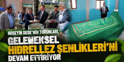 Hüseyin Dede'nin Torunları, Geleneksel Hıdrellez Şenlikleri'ni Devam Ettiriyor
