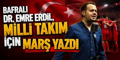 Bafralı Dr. Emre Erdil, Milli Takım İçin Marş Yazdı