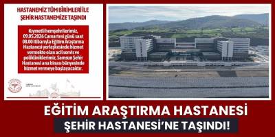 Eğitim Araştırma Hastanesi Şehir Hastanesi’ne Taşındı!
