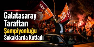 Galatasaray Taraftarı Şampiyonluğu Sokaklarda Kutladı