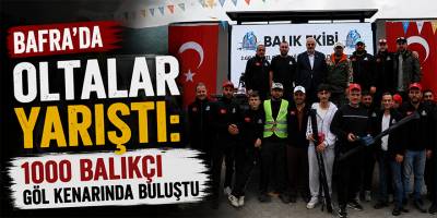 Bafra’da Oltalar Yarıştı: 1000 Balıkçı Göl Kenarında Buluştu