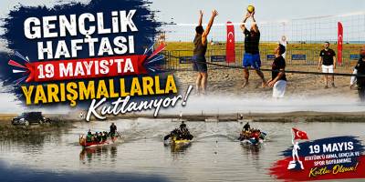 Gençlik Haftası 19 Mayıs’ta Yarışmalarla Kutlanıyor