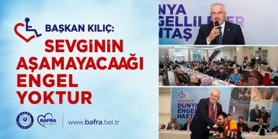Bafra’da Engelliler Haftası’nda Anlamlı Buluşma