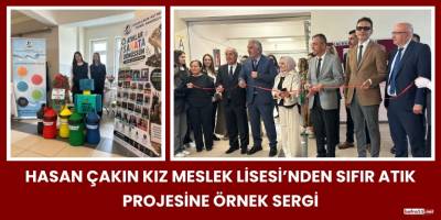 Hasan Çakın Kız Meslek Lisesi’nden Sıfır Atık Projesine Örnek Sergi