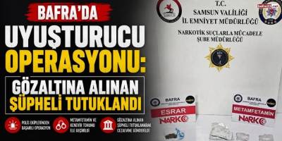 Bafra’da Uyuşturucu Operasyonu: Gözaltına Alınan Şüpheli Tutuklandı