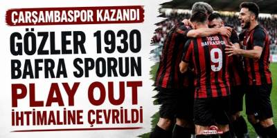 Çarşambaspor Kazandı, Gözler 1930 Bafraspor’un Play-Out İhtimaline Çevrildi