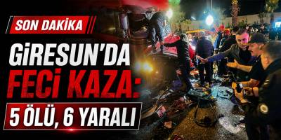 Giresun’da Feci Kaza: 5 Ölü, 6 Yaralı