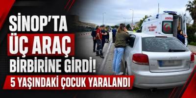 Sinop’ta Üç Otomobilin Karıştığı Zincirleme Kazada Çocuk Yaralandı