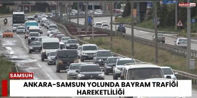 Ankara-Samsun Yolunda Bayram Yoğunluğu Başladı