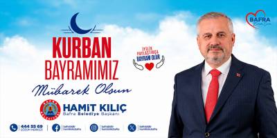 Başkan Hamit Kılıç’tan Kurban Bayramı Mesajı