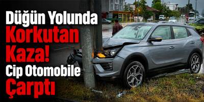 Düğün Yolunda Korkutan Kaza! Cip Otomobile Çarptı