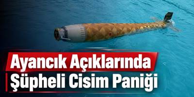 Ayancık Açıklarında Şüpheli Cisim Paniği