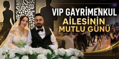 VIP Gayrimenkul Ailesinin Mutlu Günü