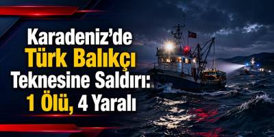 Karadeniz’de Türk Balıkçı Teknesine Saldırı: 1 Ölü, 4 Yaralı