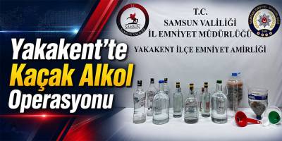 Yakakent’te Kaçak Alkol Operasyonu