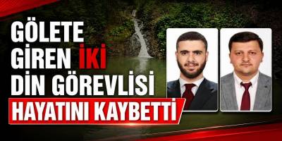 Gölete Giren İki Din Görevlisi Hayatını Kaybetti