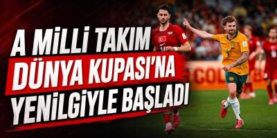 A Milli Takım Dünya Kupası’na Yenilgiyle Başladı