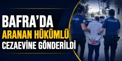 Bafra’da Aranan Hükümlü Cezaevine Gönderildi