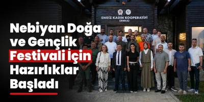 Nebiyan Doğa ve Gençlik Festivali İçin Hazırlıklar Başladı