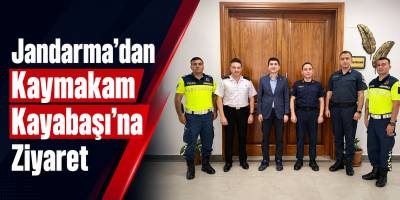 Jandarma’dan Kaymakam Kayabaşı’na Ziyaret