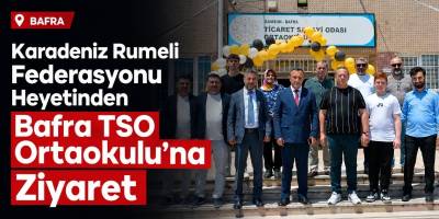 Karadeniz Rumeli Federasyonu Heyetinden Bafra TSO Ortaokulu’na Ziyaret