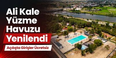 Ali Kale Yüzme Havuzu Yenilendi: Açılışta Girişler Ücretsiz