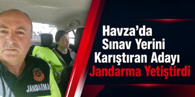 Havza’da Sınav Yerini Karıştıran Adayı Jandarma Yetiştirdi