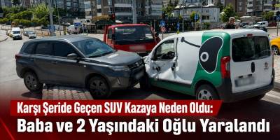 Karşı Şeride Geçen SUV Kazaya Neden Oldu: Baba ve 2 Yaşındaki Oğlu Yaralandı