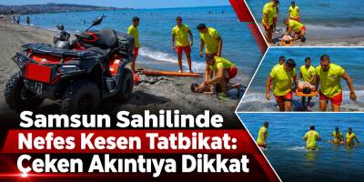Samsun Sahilinde Nefes Kesen Tatbikat: Çeken Akıntıya Dikkat