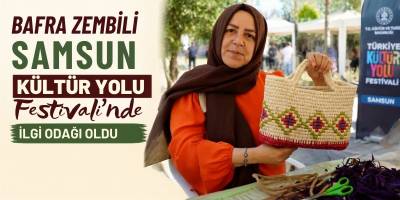 Bafra Zembili Samsun Kültür Yolu Festivali’nde İlgi Odağı Oldu