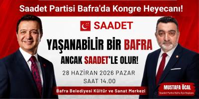 Saadet Partisi Bafra'da Kongre Heyecanı: "Yaşanabilir Bir Bafra Ancak Saadet'le Olur