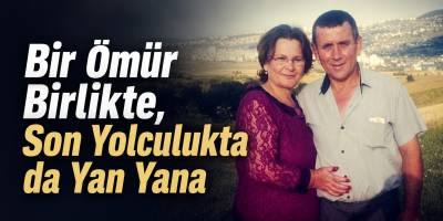 Bir Ömür Birlikte, Son Yolculukta da Yan Yana
