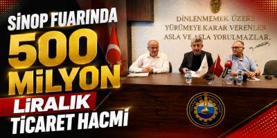 Sinop Fuarında 500 Milyon Liralık Ticaret Hacmi