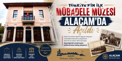 Türkiye’nin İlk Mübadele Müzesi Alaçam’da Açıldı