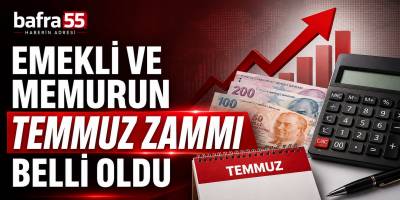 Emekli ve Memurun Temmuz Zammı Belli Oldu