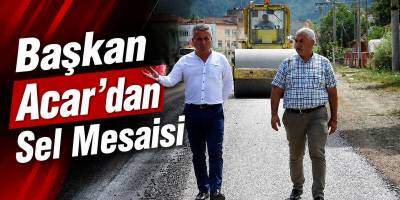 Alaçam Belediye Başkanı İlyas Acar’dan Sel Mesaisi