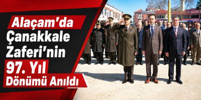 Alaçam’da Çanakkale Zaferi’nin 97. Yıl Dönümü Anıldı