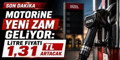 Motorine Yeni Zam Geliyor: Litre Fiyatı 1,31 TL Artacak