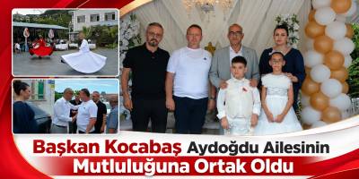 Başkan Kocabaş Aydoğdu Ailesinin Mutluluğuna Ortak Oldu