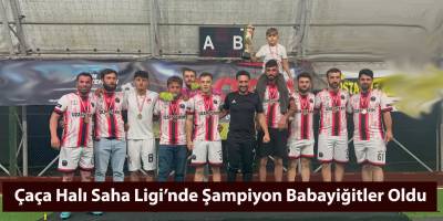 Çaça Halı Saha Ligi’nde Şampiyon Babayiğitler Oldu