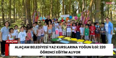 Alaçam Belediyesi Yaz Kurslarına Yoğun İlgi: 220 Öğrenci Eğitim Alıyor