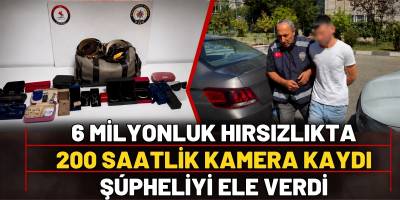 6 Milyonluk Hırsızlıkta 200 Saatlik Kamera Kaydı Şüpheliyi Ele Verdi