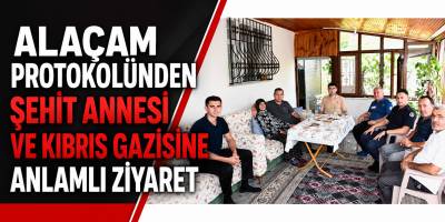 Alaçam Protokolünden Şehit Annesi ve Kıbrıs Gazisine Anlamlı Ziyaret