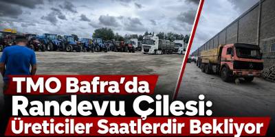 TMO Bafra’da Randevu Çilesi: Üreticiler Saatlerdir Bekliyor