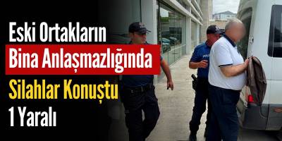 Eski Ortakların Bina Anlaşmazlığında Silahlar Konuştu