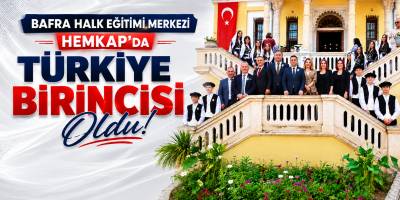 Bafra Halk Eğitimi Merkezi HEMKAP'da Türkiye Birincisi Oldu