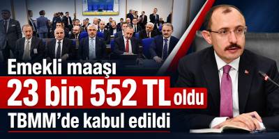 Emekli maaşı 23 bin 552 TL oldu TBMM’de kabul edildi