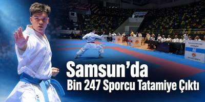 Samsun’da Bin 247 Sporcu Tatamiye Çıktı