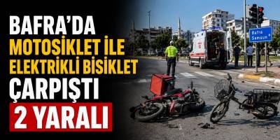 Bafra’da Motosiklet ile Elektrikli Bisiklet Çarpıştı: 2 Yaralı